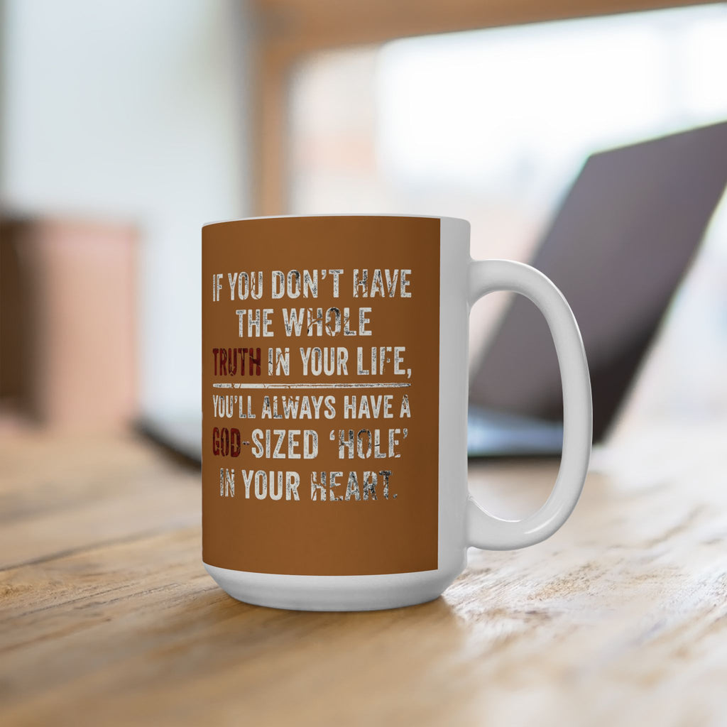 Inspirational Christian Quote Mug — "Truth Will Set You Free" Ceramic Coffee Cup (11oz/15oz)