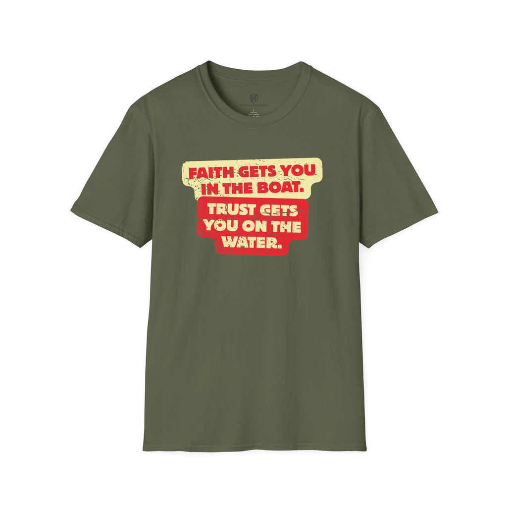 Faith Gets You in the Boat T-Shirt — Inspirational Christian Trust Graphic T-Shirt