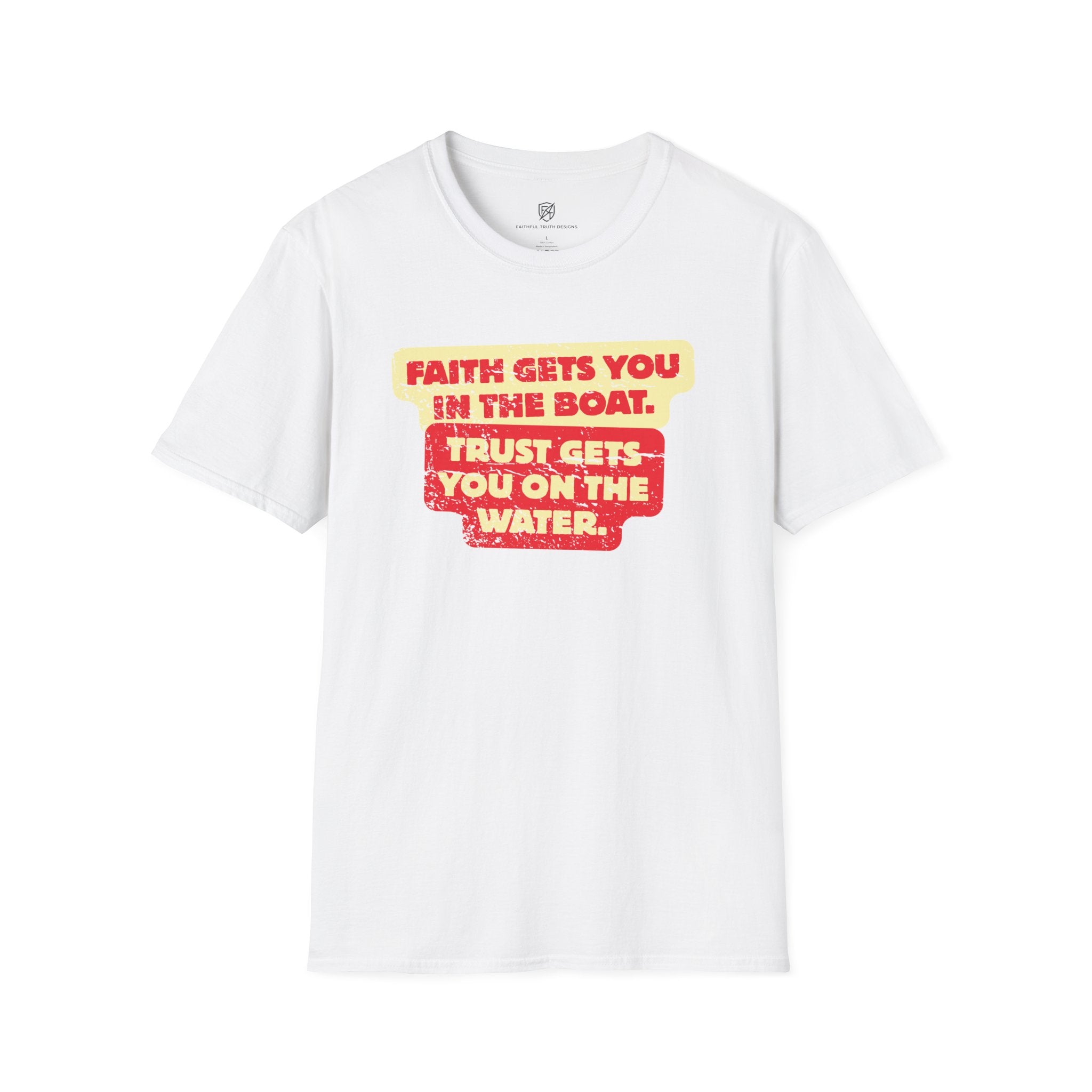 Faith Gets You in the Boat T-Shirt — Inspirational Christian Trust Graphic T-Shirt