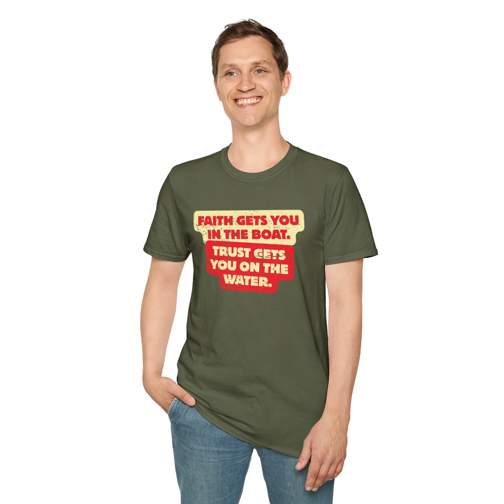 Faith Gets You in the Boat T-Shirt — Inspirational Christian Trust Graphic T-Shirt